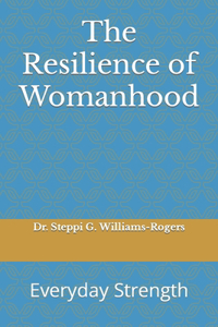 Resilience of Womanhood