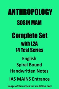 Sosin Mam Anthropology Notes Plus L2A Test Series With Model Answers For UPSC Mains