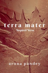 Terra Mater: Inspired Verse