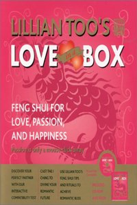 Lillian Tooâ€™s Love in a Box: Interactive Feng Shui for Love, Passion and Happiness