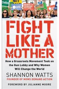 Fight Like a Mother