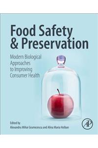 Food Safety and Preservation: Modern Biological Approaches to Improving Consumer Health (Academic Press)