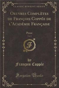 Oeuvres Complètes de François Coppée de l'Académie Française, Vol. 8