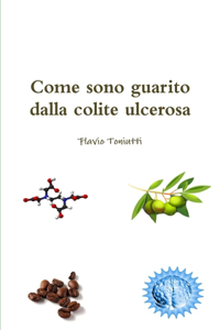 Come sono guarito dalla colite ulcerosa