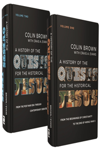 History of the Quests for the Historical Jesus: Two-Volume Set