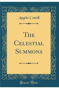 The Celestial Summons (Classic Reprint)