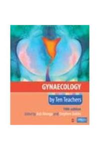 Gynaecology by Ten Teachers (Ex)