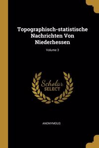 Topographisch-statistische Nachrichten Von Niederhessen; Volume 3