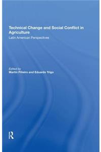 Technical Change And Social Conflict In Agriculture