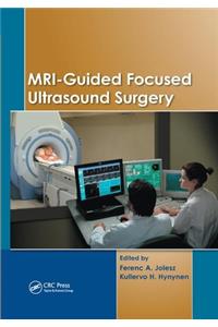 MRI-Guided Focused Ultrasound Surgery