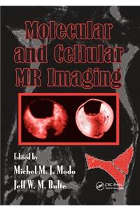 Molecular and Cellular MR Imaging