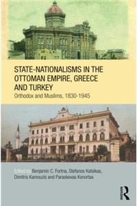 State-Nationalisms in the Ottoman Empire, Greece and Turkey