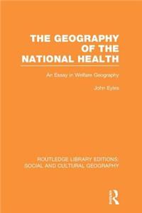 Geography of the National Health (Rle Social & Cultural Geography)