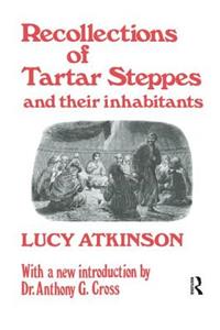 Recollections of Tartar Steppes and Their Inhabitants
