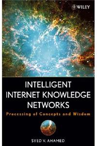 Intelligent Internet Knowledge Networks