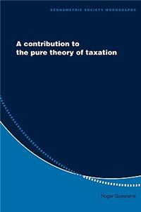 A Contribution to the Pure Theory of Taxation