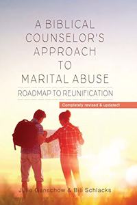 Biblical Counselor's Approach to Marital Abuse