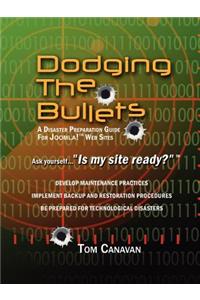 Dodging the Bullets