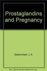 Prostaglandins and Pregnancy
