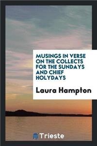 Musings in Verse on the Collects for the Sundays and Chief Holydays