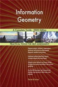 Information Geometry A Complete Guide - 2020 Edition