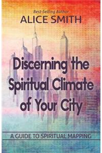 Discerning The Spiritual Climate Of Your City