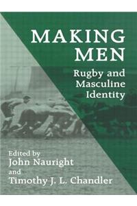 Making Men: Rugby and Masculine Identity