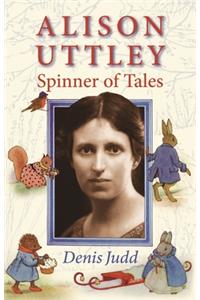 Alison Uttley: Spinner of Tales