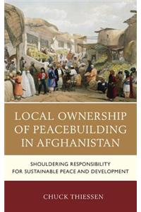 Local Ownership of Peacebuilding in Afghanistan