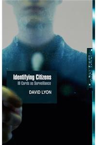 Identifying Citizens - ID Cards as Surveillance