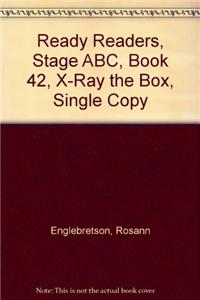 Ready Readers, Stage Abc, Book 42, X-Ray the Box, Single Copy