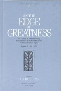 On the Edge of Greatness: Volume III, 1952-1957: The Diaries of John Humphrey, First Director of the United Nations Human Rights Division