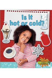 Is It Hot or Cold?