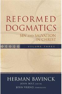 Reformed Dogmatics – Sin and Salvation in Christ