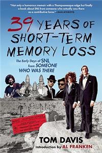 Thirty-Nine Years of Short-Term Memory Loss