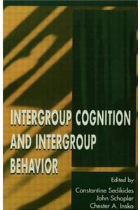 Intergroup Cognition and Intergroup Behavior