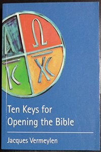 Ten Keys for Opening the Bible: An Introduction to the First Testament