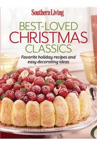 Southern Living Best-Loved Christmas Classics: Favorite Holiday Recipes and Easy Decorating Ideas