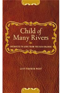 Child of Many Rivers