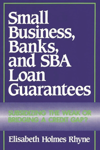 Small Business, Banks, and Sba Loan Guarantees