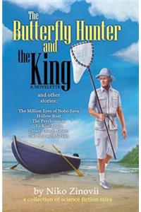 Butterfly Hunter and the King