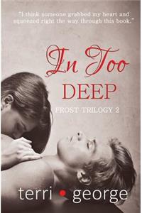 In Too Deep