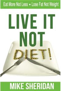 Live It NOT Diet!