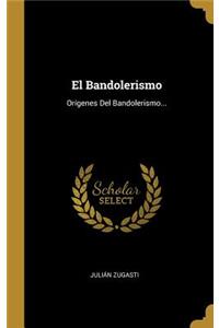 El Bandolerismo