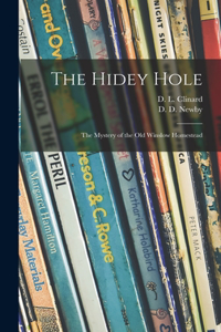 Hidey Hole; the Mystery of the Old Winslow Homestead