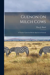 Guenon on Milch Cows