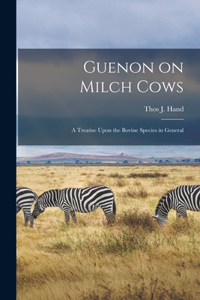 Guenon on Milch Cows