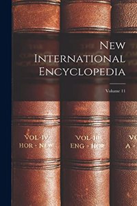 New International Encyclopedia; Volume 11