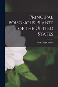 Principal Poisonous Plants of the United States