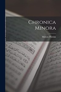 Chronica Minora